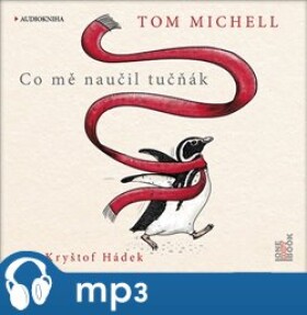 Co mě naučil tučňák, Tom Michell