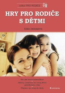 Hry pro rodiče s dětmi - Edita Doležalová - e-kniha