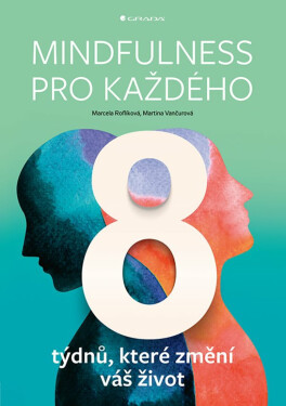 Mindfulness pro každého - Marcela Roflíková, Martina Vančurová