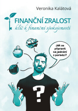 Finanční zralost - Veronika Kalátová - e-kniha