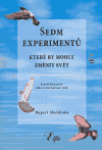 Sedm experimentů, které by mohly změnit svět Rupert Sheldrake