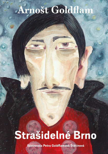 Arnošt Goldflam: Strašidelné Brno - Arnošt Goldflam