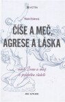 Číše meč, agrese láska