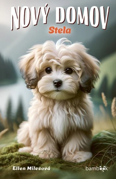 Kniha: Nový domov – Stela od Milesová Ellen