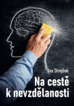 Na cestě k nevzdělanosti: Dá se s tím ještě něco dělat? - Ivo Strejček
