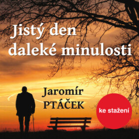 Jistý den daleké minulosti - Jaromír Ptáček - audiokniha