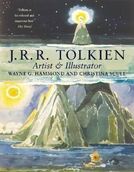 J. R. R. Tolkien: Artist and Illustrator, 1. vydání - Wayne G. Hammond