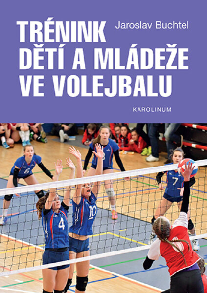 Trénink dětí a mládeže ve volejbalu - Jaroslav Buchtel