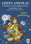 Listen and play - With magicians! 2. díl (učebnice) - Věra Štiková
