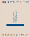Jubilate et bibite. Studie antice Jakub Čechvala,