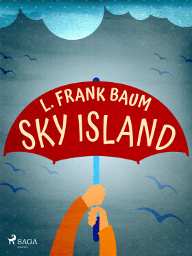 Sky Island - Lyman Frank Baum