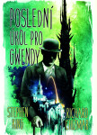 Poslední úkol pro Gwendy - Stephen King, Richard Chizmar