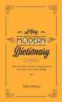 A Very Modern Dictionary - Tobias Anthony