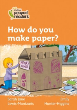 Collins Peapod Readers - Level 4 – How do you make paper? - Lewis-Mantzaris, Sarah Jane
