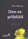 Den se přiblížil - Petr Pokorný