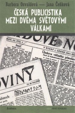 Česká publicistika mezi dvěma světovými válkami Jana Čeňková