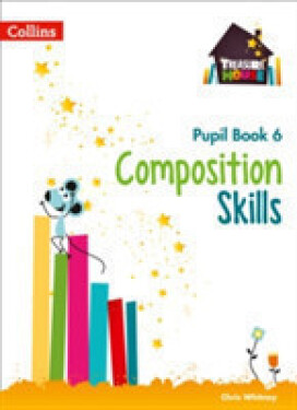 Treasure House Composition Skills Pupil Book 6 - Whitney Chris