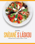 Snídaně láskou Dokonalé zdravé Snídaně snadno rychle David Bez