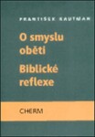 Smyslu oběti Biblické reflexe František Kautman