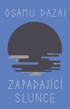 Zapadající slunce (poškozené) - Osamu Dazai