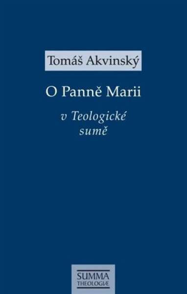 O Panně Marii v Teologické sumě - Tomáš Akvinský