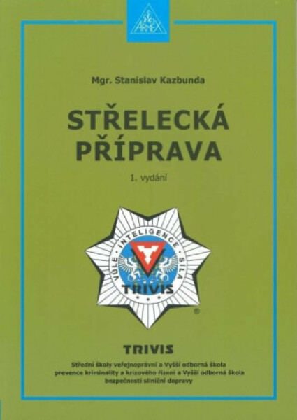 Střelecká příprava Stanislav Kazbunda