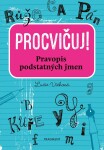 Procvičuj Pravopis podstatných jmen