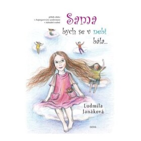 Sama bych se v nebi bála - Ludmila Janáková