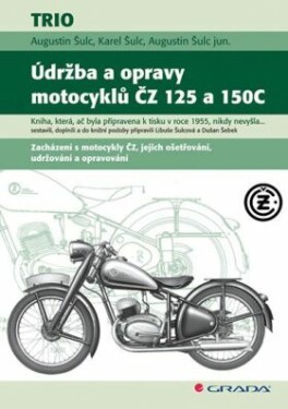 Údržba a opravy motocyklů ČZ 125 a 150C - Augustin Šulc, Karel Šulc, jun. Augustin Šulc - e-kniha