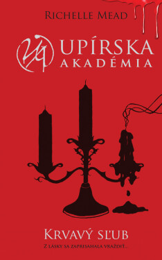 Krvavý sľub (Upírska akadémia 4)