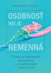 Osobnosť nie je nemenná - Benjamin Hardy