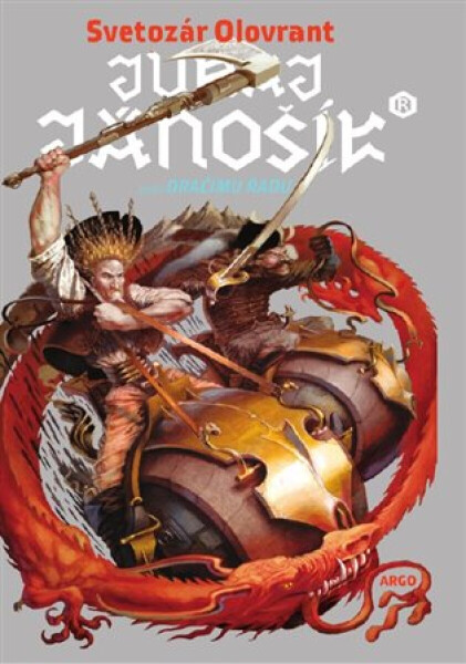 Juraj Jánošík® proti Dračímu řádu - Svetozár Olovrant
