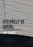 Otevřely se dveře - Jiří Staněk