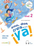 Uno, dos, tres... ¡ya! 2 - Libro del alumno y actividades