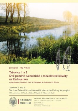 Tašovice 1 a 2. Dvě pozdně paleolitické a mezolitické lokality na Karlovarsku - Jan Eigner, Filip Prekop - e-kniha