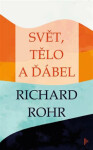 Svět, tělo ďábel Richard Rohr