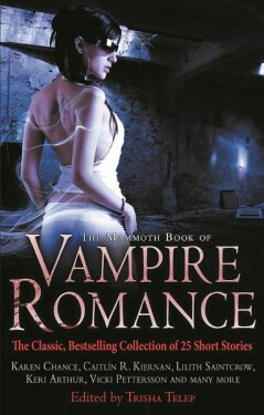 The Mammoth Book of Vampire Romance - Trisha Telep