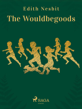 The Wouldbegoods - Edith Nesbitová