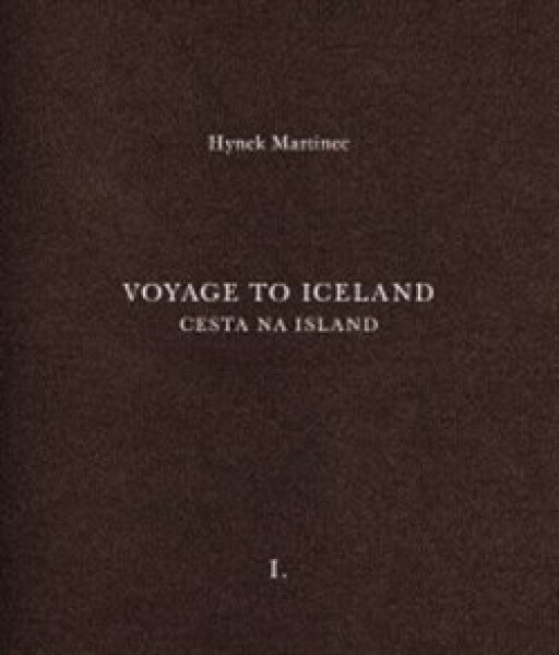 Cesta na Island/Voyage to Iceland Hynek Martinec