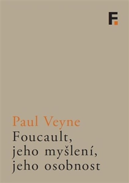 Foucault, jeho myšlení, jeho osobnost Paul Veyne