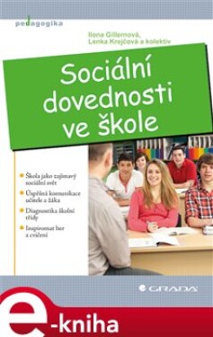 Sociální dovednosti ve škole - Ilona Gillernová, Lenka Krejčová e-kniha