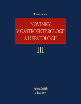 Novinky v gastroenterologii a hepatologii III - kolektiv autorů, Julius Špičák