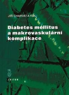 Diabetes mellitus a makrovaskulární komplikace - Jiří Charvát