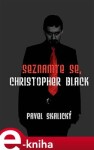 Seznamte se, Christopher Black Pavel Skalický