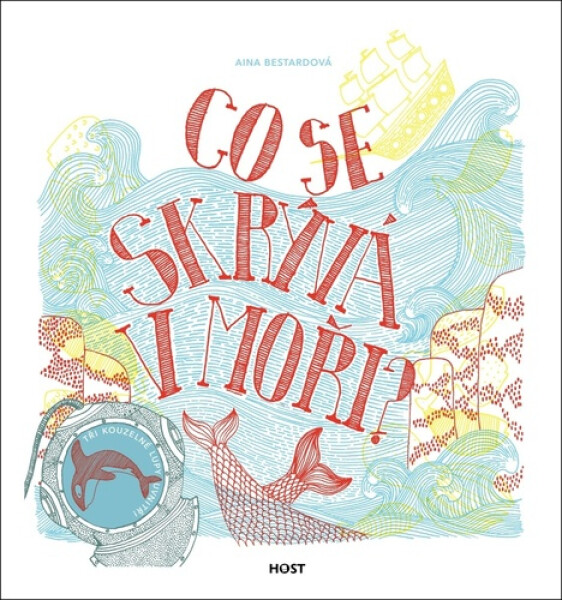 Co se skrývá moři?