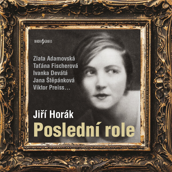 Poslední role - Jiří Horák - audiokniha