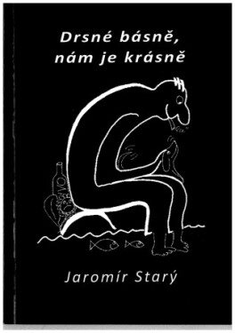 Drsné básně, nám je krásně - Jaromír Starý - e-kniha