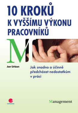 10 kroků k vyššímu výkonu pracovníků - Jan Urban