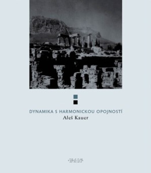 Dynamika s harmonickou opojností