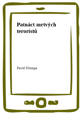 Patnáct mrtvých teroristů - Pavel Klempa